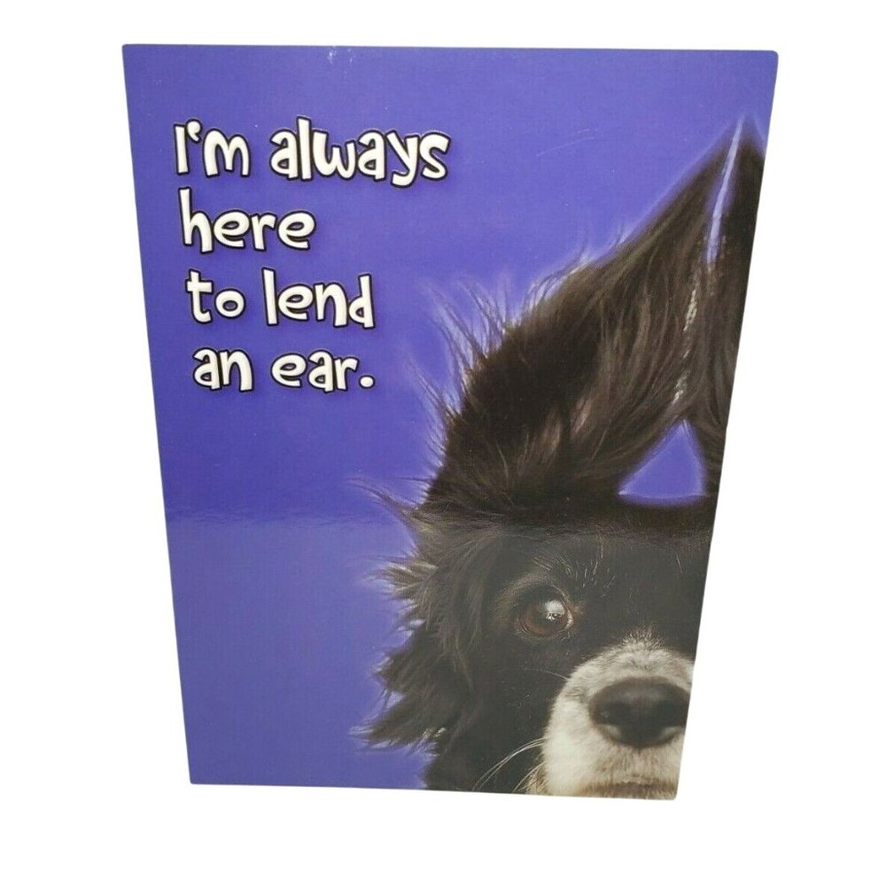 Paws And Claws Designer Greetings Always Here To Lend An Ear Greeting Card